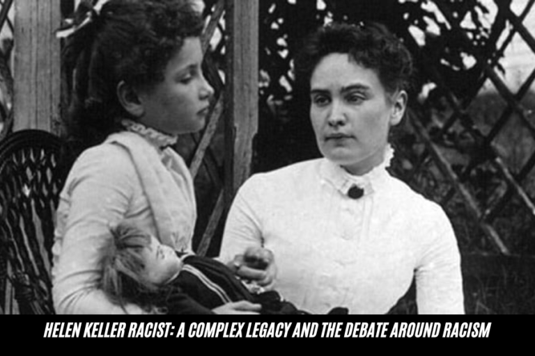 helen keller racist